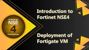 Fortinet NSE 4 Course Outline